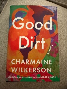 Good Dirt by Charmaine Wilkerson Hardcover Book EUC
